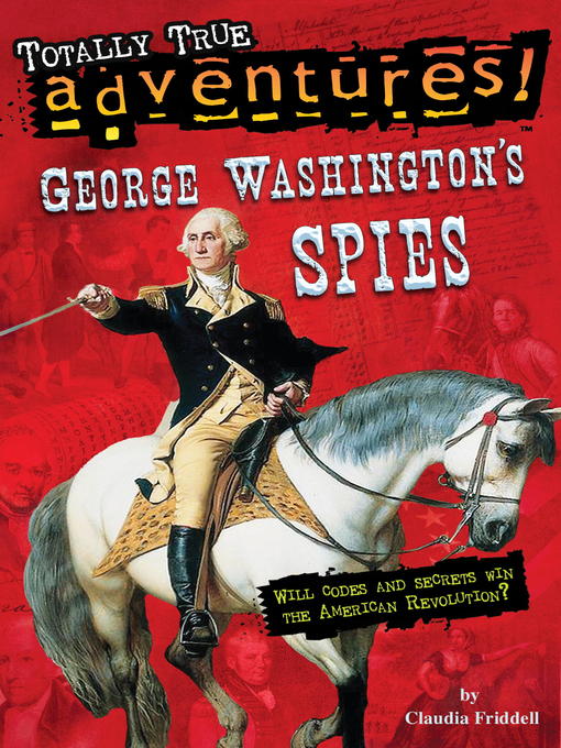 Title details for George Washington's Spies by Claudia Friddell - Wait list